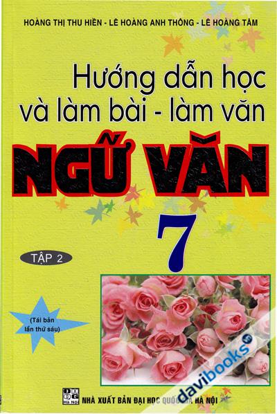 Hướng Dẫn Học Và Làm Bài Làm Văn Ngữ Văn 7 Tập 2