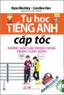 Tự Học Tiếng Anh Cấp Tốc - Những Mẫu Câu Thông Dụng Trong Cuộc Sống