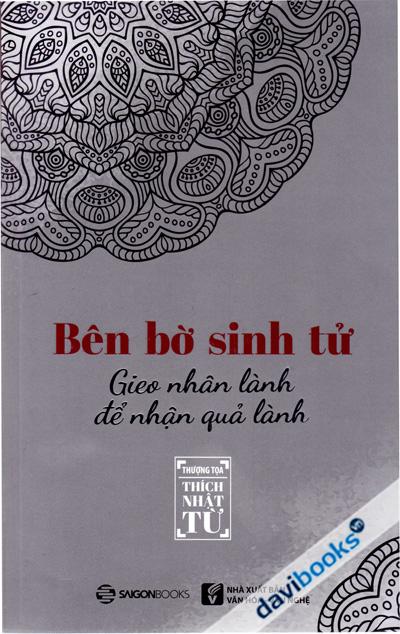 Bên Bở Sinh Tử Gieo Nhân Lành Để Nhận Quả Lành