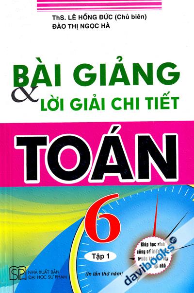 Bài Giảng Và Lời Giải Chi Tiết Toán 6 Tập 1
