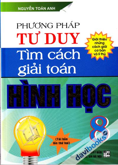 Phương Pháp Tư Duy Tìm Cách Giải Toán Hình Học 8