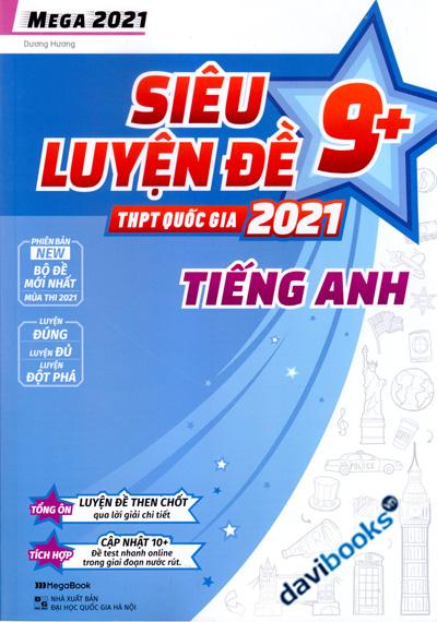 Siêu Luyện Đề 9+ THPT Quốc Gia 2021 Tiếng Anh