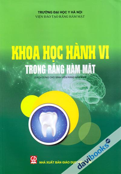 Khoa Học Hành Vi Trong Răng Hàm Mặt (Sách Dùng Cho Sinh Viên Răng Hàm Mặt)