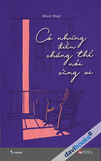 Có Những Điều Chẳng Thể Nói Cùng Ai