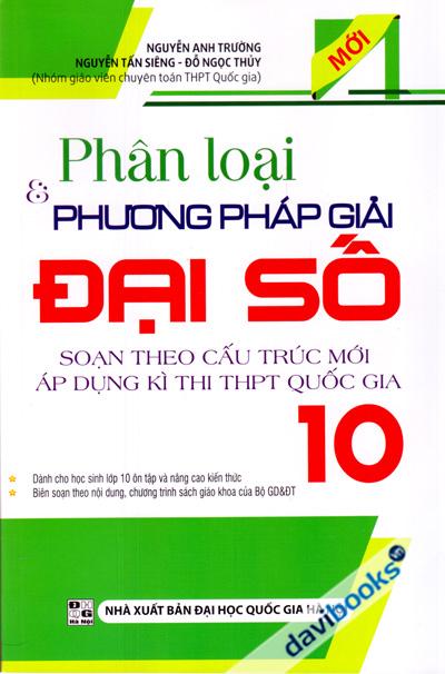 Phân Loại Và Phương Pháp Giải Đại Số 10