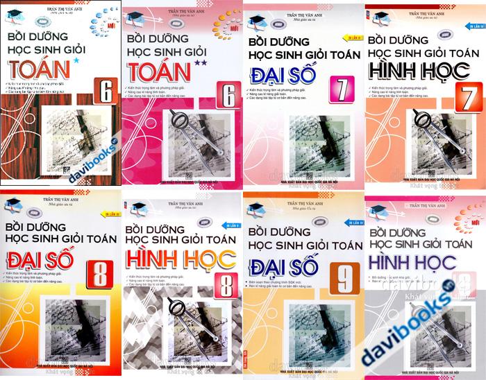 Bộ Sách Bồi Dưỡng Học Sinh Giỏi Toán Lớp 6 - Lớp 9