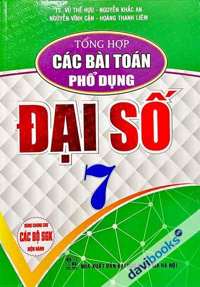 Các Bài Toán Phổ Dụng Đại Số 7 (Dùng Chung Cho Các Bộ SGK Hiện Hành)