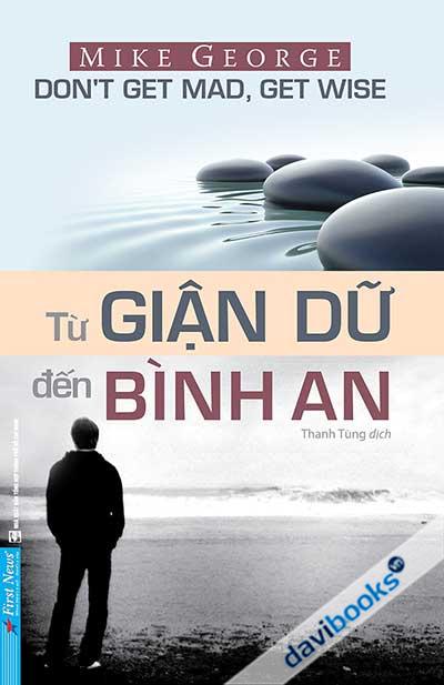 Từ Giận Dữ Đến Bình An (Tái Bản 2021)