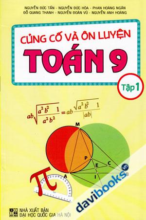 Củng Cố Và Ôn Luyện Toán 9 Tập 1