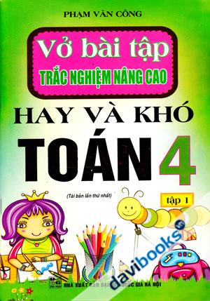 Vở Bài Tập Trắc Nghiệm Nâng Cao Hay Và Khó Toán 4 Tập 1
