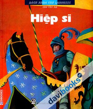 Bách Khoa Thư Larousse Cho Trẻ Em Hiệp Sĩ