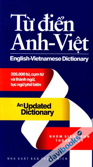 Từ Điển Anh Việt 205.000 Từ Cụm Từ Và Thành Ngữ Tục Ngữ Phổ Biến