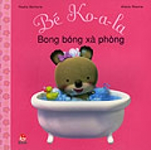 Bé Ko-a-la Bong Bóng Xà Phòng