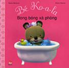 Bé Ko-a-la Bong Bóng Xà Phòng
