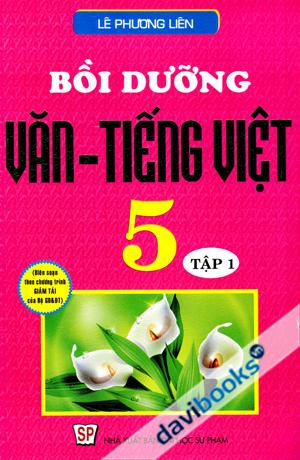 Bồi Dưỡng Văn - Tiếng Việt 5 Tập 1