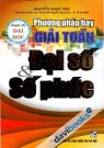 Luyện Thi Đại Học Phương Pháp Hay Giải Toán Đại Số Và Số Phức