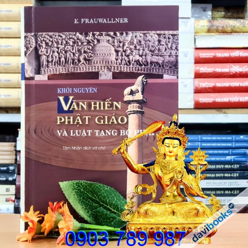 Khởi Nguyên Văn Hiến Phật Giáo Và Luật Tạng Bộ Phái - E. Frauwallner