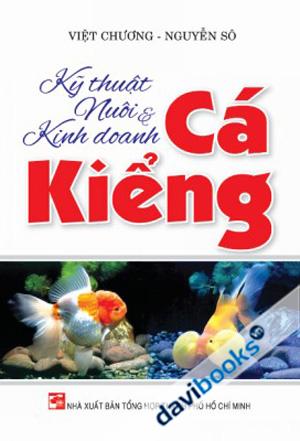 Kỹ Thuật Nuôi Và Kinh Doanh Cá Kiểng