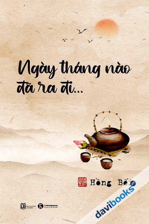 Ngày Tháng Nào Đã Ra Đi