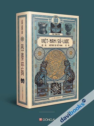 Việt Nam Sử Lược - Trần Trọng Kim (Bìa Cứng, Ấn Bản Đông A)