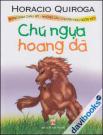 Chú Ngựa Hoang Dã - Rừng Rậm Châu Mỹ - Những Câu Chuyện Ngụ Ngôn Mới