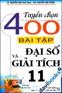 Tuyển Chọn 400 Bài Tập Đại Số Và Giải Tích 11 - Tái Bản Lần 2