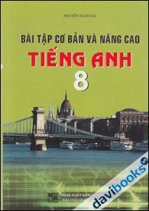 Bài tập cơ bản và nâng cao Tiếng Anh 8