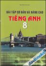Bài tập cơ bản và nâng cao Tiếng Anh 8