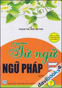 Từ Ngữ Ngữ Pháp lớp 5 - Tập 1