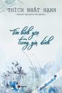 Tìm Bình Yên Trong Gia Đình - Thích Nhất Hạnh