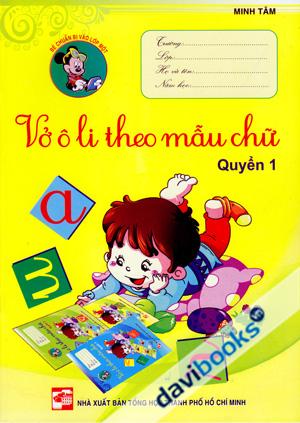 Vở Ô Li Theo Mẫu Chữ (Quyển 1) Bé Chuẩn Bị Vào Lớp Một