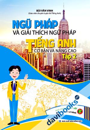 Ngữ Pháp Và Giải Thích Ngữ Pháp Tiếng Anh Cơ Bản Và Nang Cao Tập 2