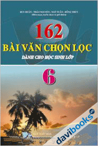 162 bài Văn chọn lọc 6