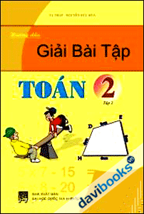 Hướng dẫn giải bài tập Toán 2 Tập 2