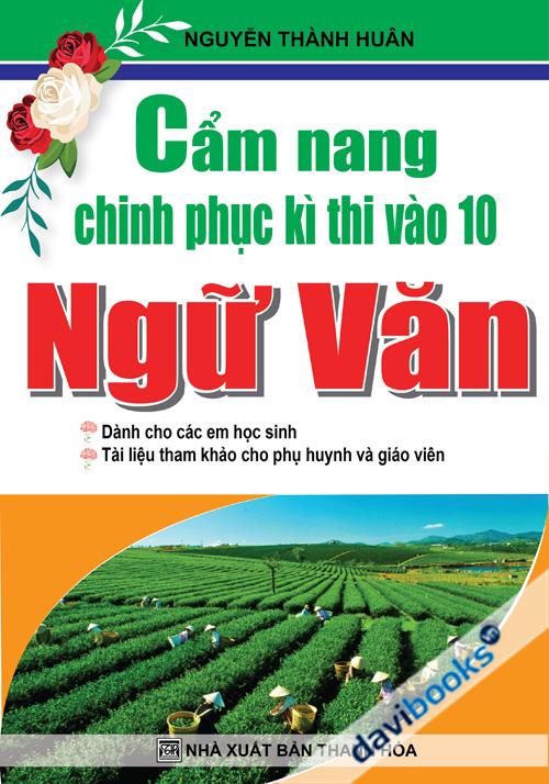 Cẩm Nang Chinh Phục Kì Thi Vào 10 Ngữ Văn