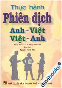 Thực Hành Phiên Dịch Anh Việt Việt Anh - Kèm Mp3 CD