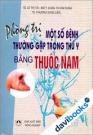 Phòng Trị Một Số Bệnh Thường Gặp Trong Thú Y Bằng Thuốc Nam 