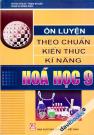 Ôn Luyện Theo Chuẩn Kiến Thức Kĩ Năng Hóa Học 9