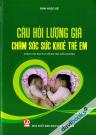 Câu Hỏi Lượng Giá Chăm Sóc Sức Khỏe Trẻ Em (Dùng Cho Đào Tạo Hệ ĐH Điều Dưỡng)