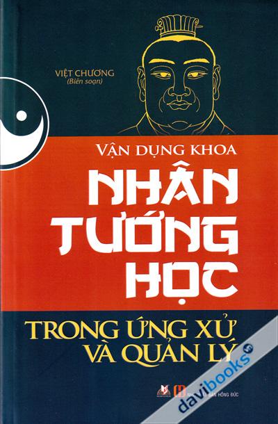 Vận Dụng Khoa Nhân Tướng Học Trong Ứng Xử Và Quản Lý