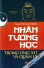 Vận Dụng Khoa Nhân Tướng Học Trong Ứng Xử Và Quản Lý