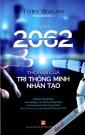 Năm 2062 - Thời Đại Của Trí Thông Minh Nhân Tạo