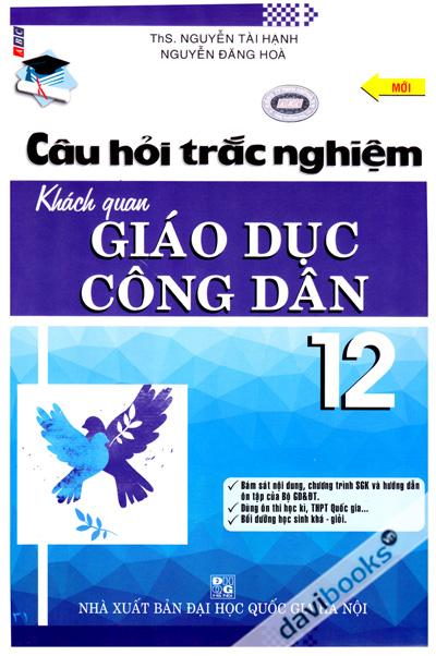 Câu Hỏi Trắc Nghiệm Khách Quan Giáo Dục Công Dân 12