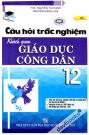 Câu Hỏi Trắc Nghiệm Khách Quan Giáo Dục Công Dân 12