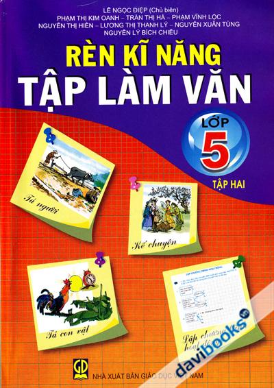 Rèn Luyện Kĩ Năng Tập Làm Văn Lớp 5 Tập 2