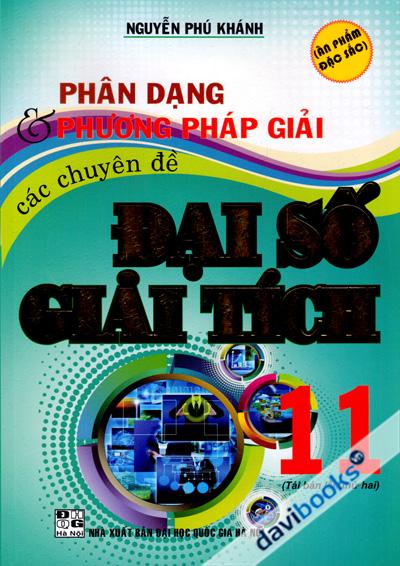 Phân Dạng Và Phương Pháp Giải Các Chuyên Đề Đại Số Giải Tích 11