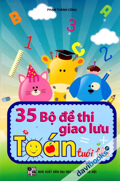 35 Bộ Đề Thi Giao Lưu Toán Tuổi Thơ