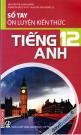 Sổ Tay Ôn Luyện Kiến Thức Tiếng Anh 12