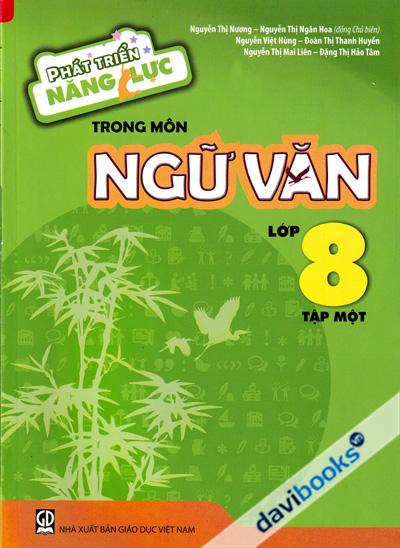 Phát Triển Năng Lực Trong Môn Ngữ Văn Lớp 8 Tập 1
