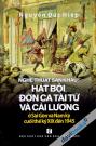 Nghệ Thuật Sân Khấu Hát Bội Đờn Ca Tải Tử Và Cải Lương Ở Sài Gòn Và Nam Kỳ Cuối Thế Kỷ XIX Đến 1945